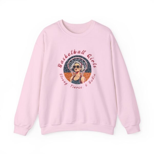 Crewneck Sweatshirt - Strong, Fierce, and Ballin Basketball Girls Design