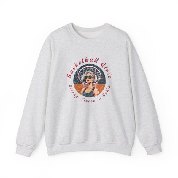 Crewneck Sweatshirt - Strong, Fierce, and Ballin Basketball Girls Design - Image 3