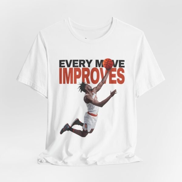 Every Move Improves - Motivational Basketball Tee