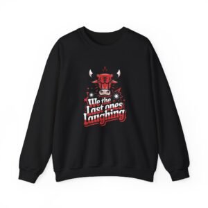 Chicago Bulls Fans Last Ones Laughing Design - Basketball Fans Crewneck Sweatshirt