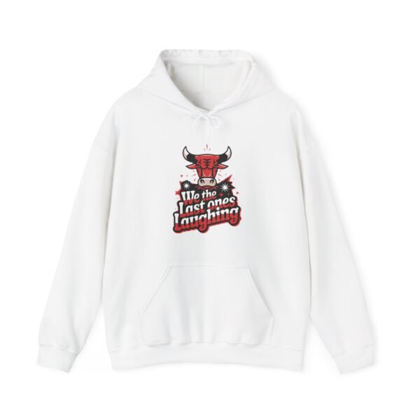 Chicago Bulls Fans Last Ones Laughing - Basketball Fans Hooded Sweatshirt