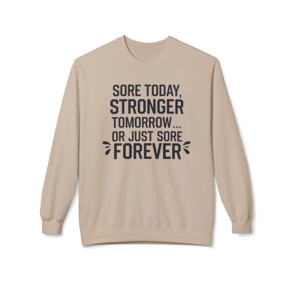 Motivational Crewneck Sweatshirt - Sore Today Stronger Tomorrow