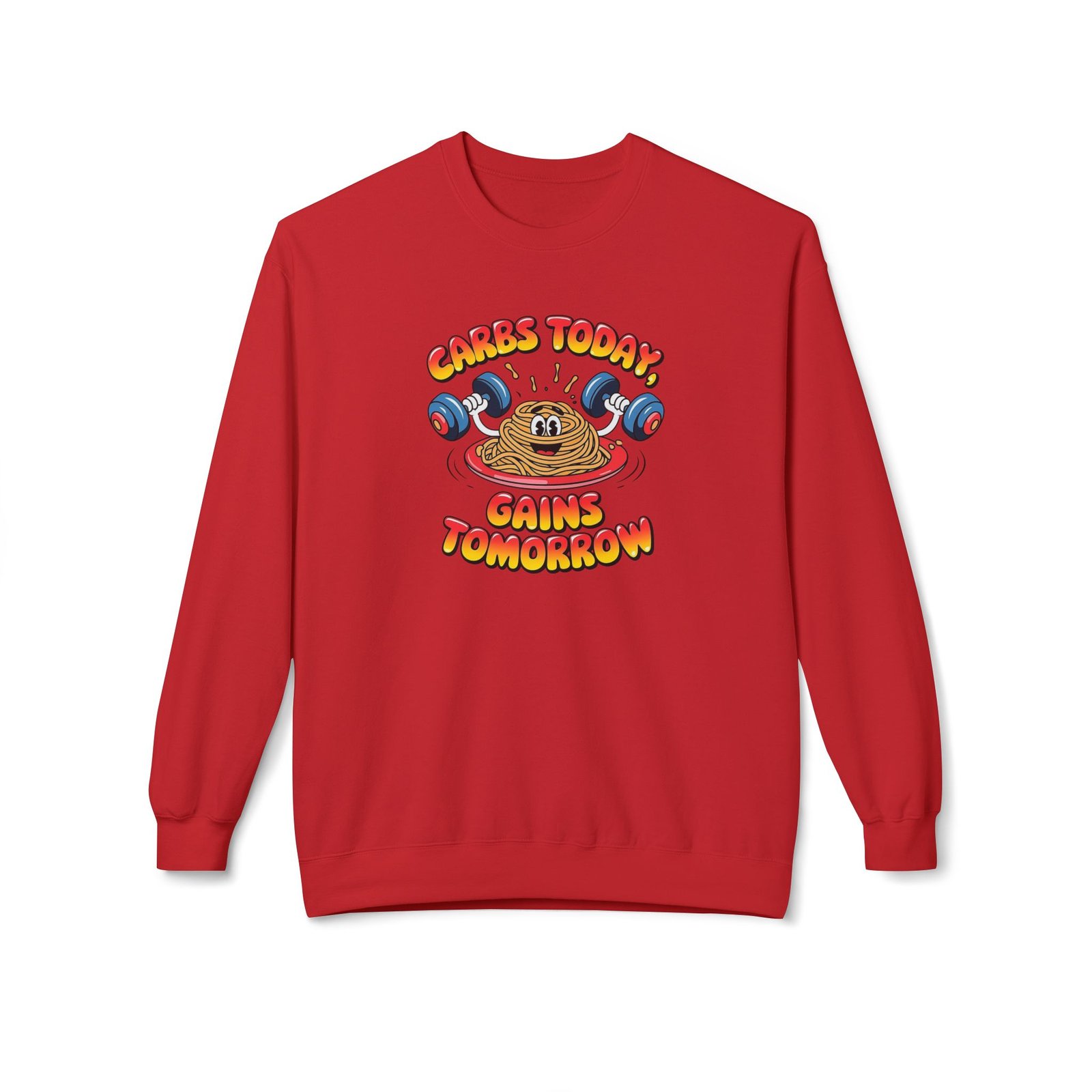 Funny Crewneck Sweatshirt - Carbs Today, Gains Tomorrow