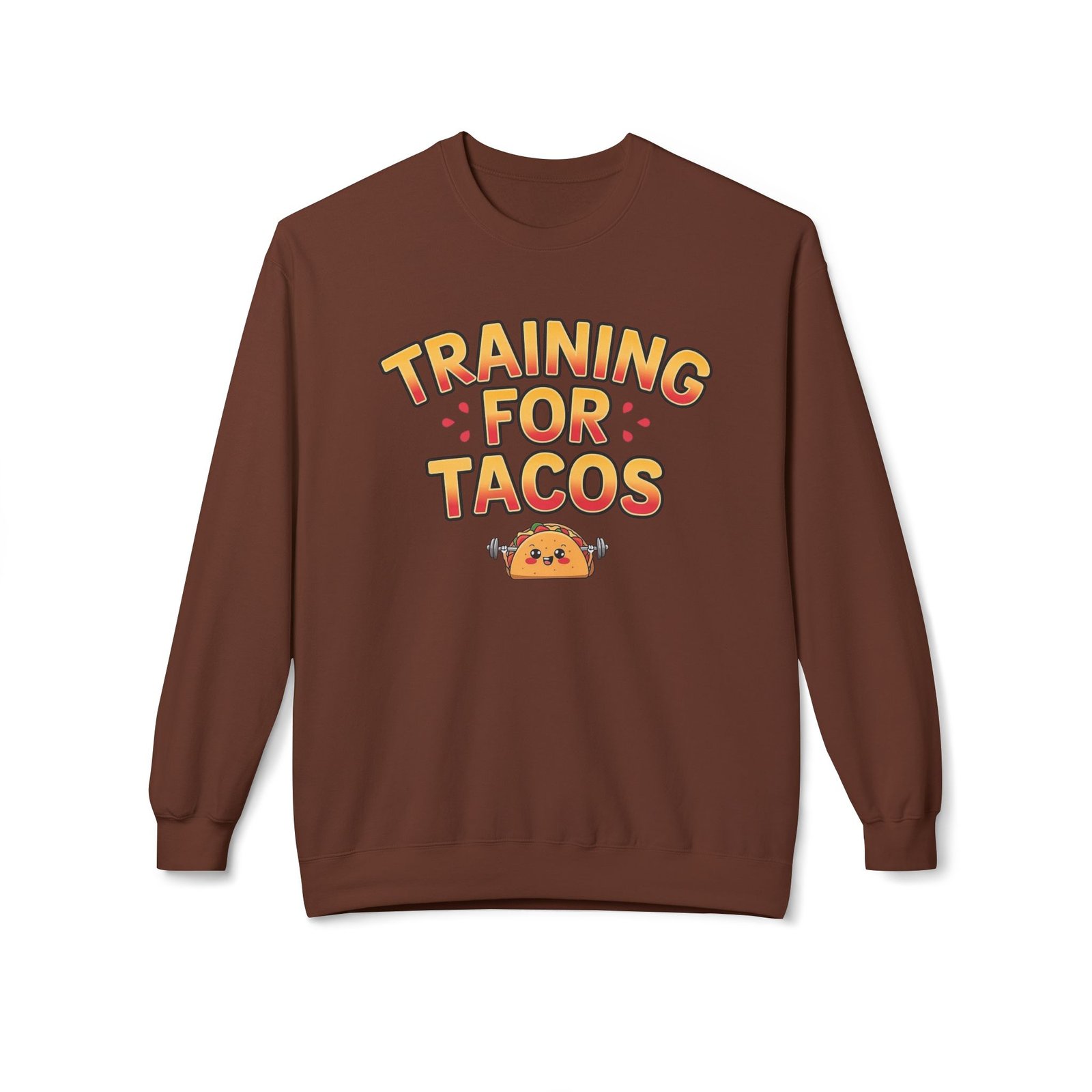 Funny Traning Sweatshirt - Training For Tacos