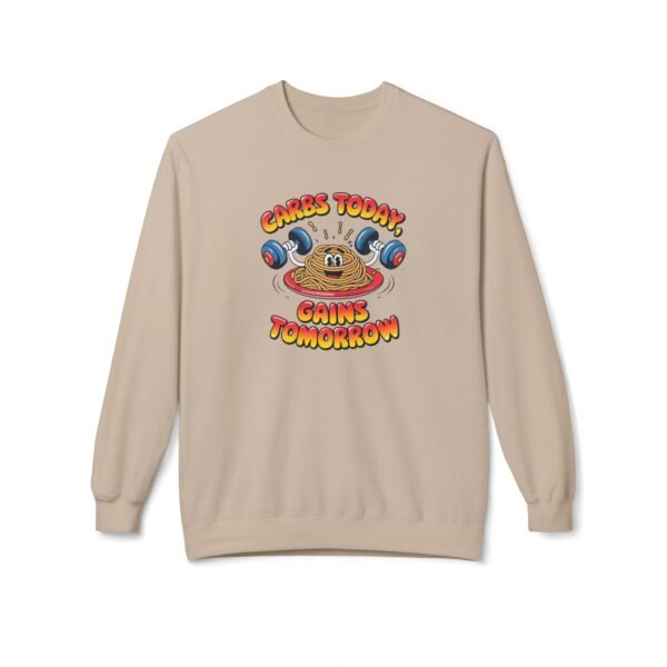 Funny Crewneck Sweatshirt - Carbs Today, Gains Tomorrow