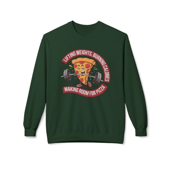 Funny Gym Sweatshirt - Lifting Weights, Burning Calories, Making Room for Pizza