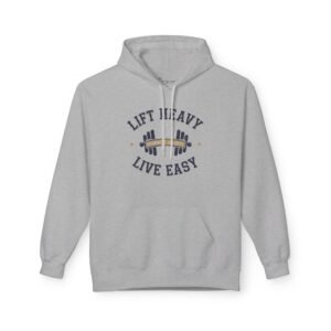 Motivational Gym Hoodie - Lift Heavy Live Easy