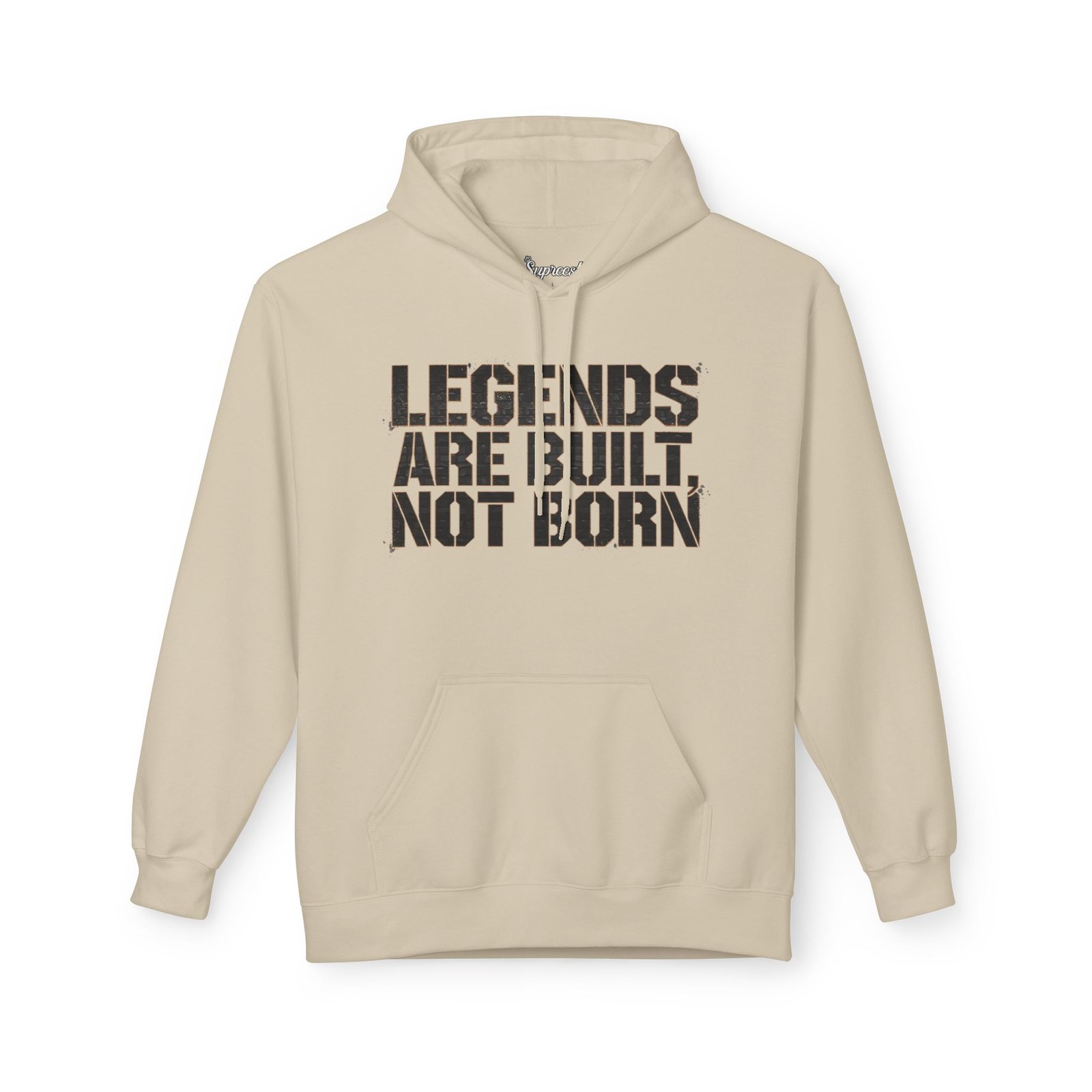 Motivation Hoodie - Legends Are Built, Not Born