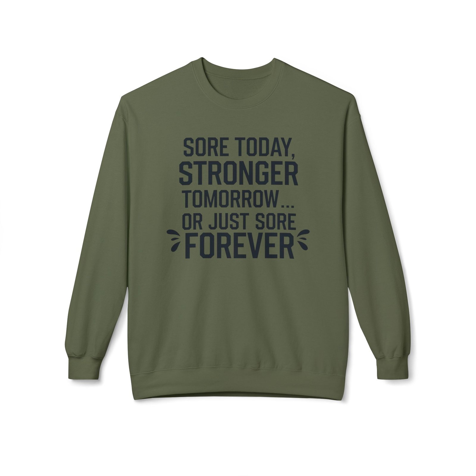 Motivational Crewneck Sweatshirt - Sore Today Stronger Tomorrow