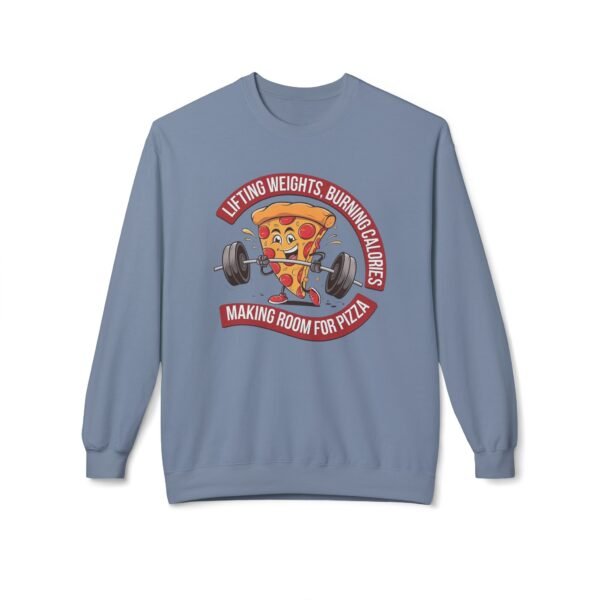 Funny Gym Sweatshirt - Lifting Weights, Burning Calories, Making Room for Pizza