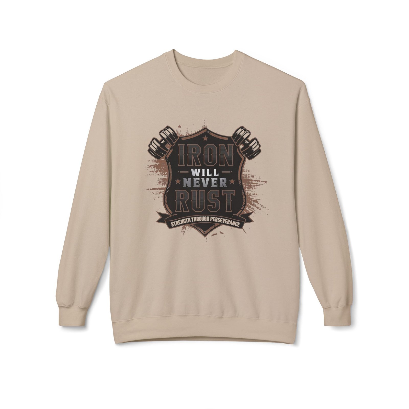 Gym Sweatshirt - Iron Will Never Rust