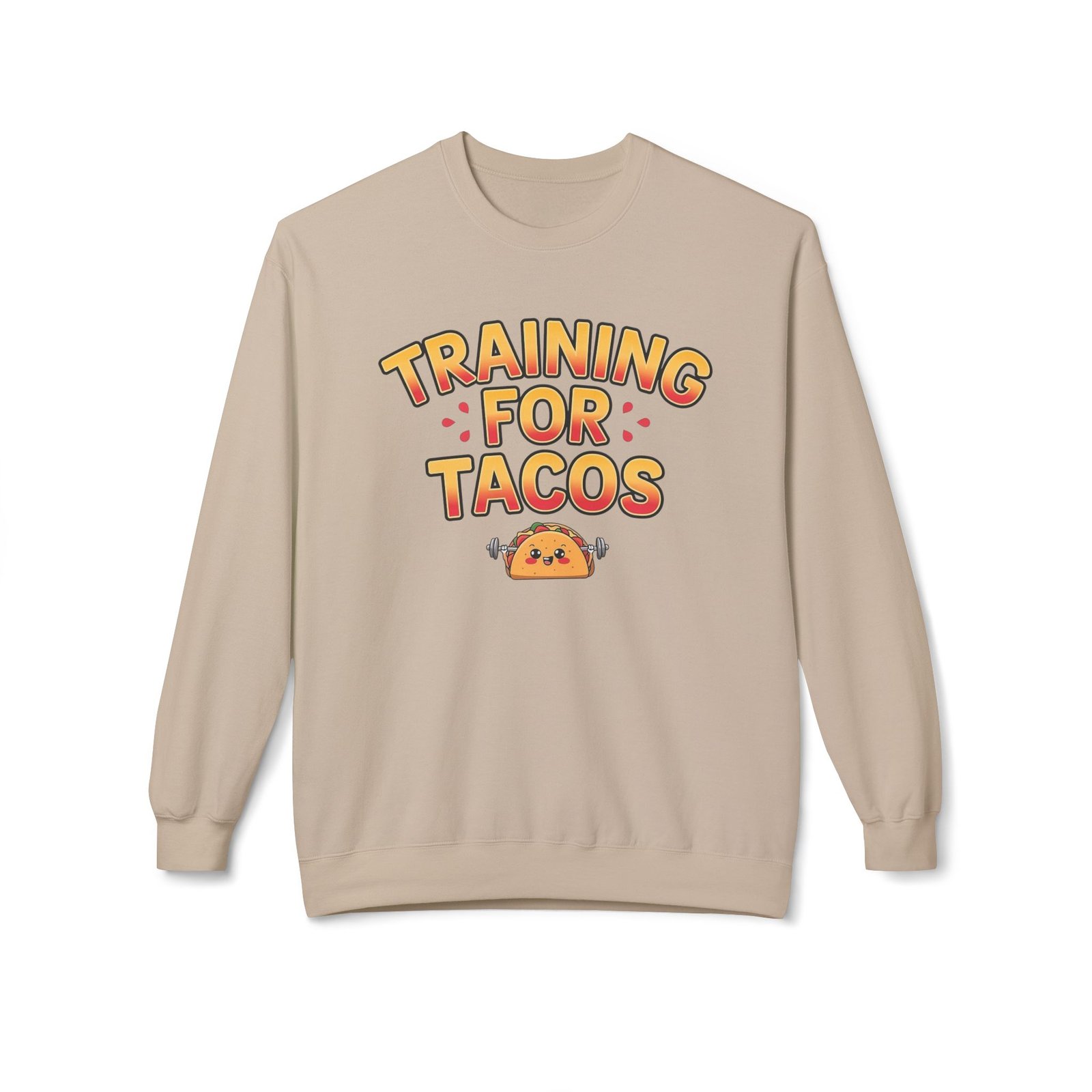 Funny Traning Sweatshirt - Training For Tacos