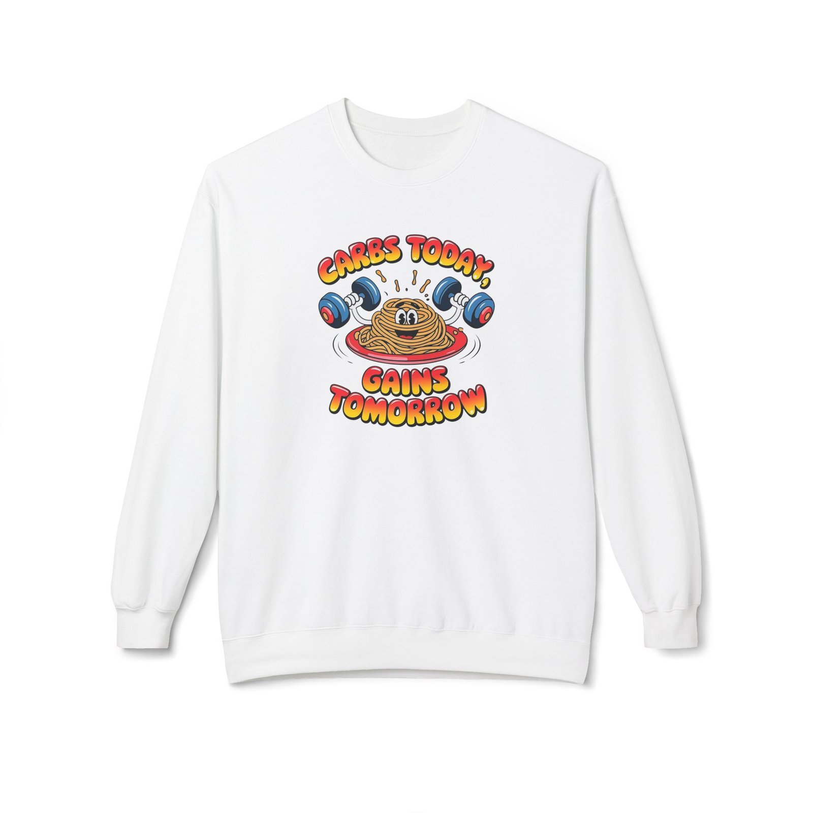 Funny Crewneck Sweatshirt - Carbs Today, Gains Tomorrow