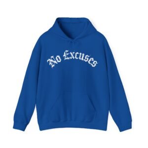 Hoodies Encouragement - No Excuses