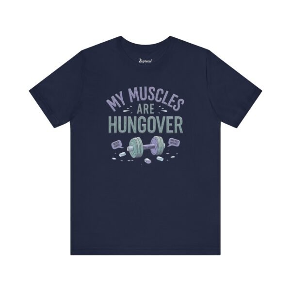 Funny Gym Tee Shirts - My Muscles Are Hungover