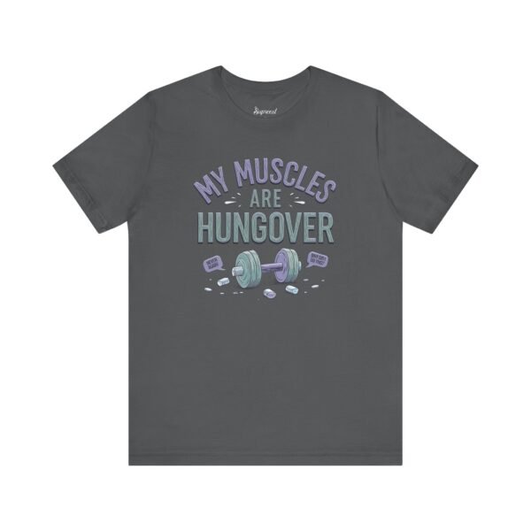 Funny Gym Tee Shirts - My Muscles Are Hungover