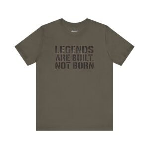 Inspirational T Shirts - Legends Are Built Not Born
