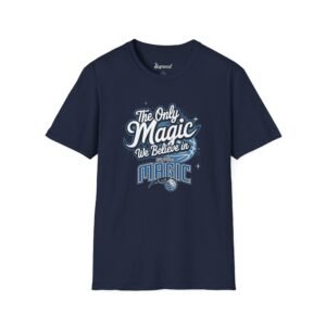 Orlando Magic Shirt - The Only Magic We Believe in