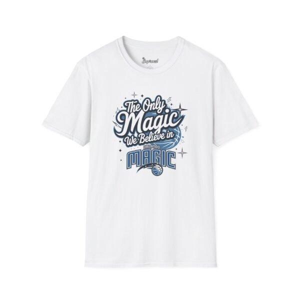 Orlando Magic Shirt - The Only Magic We Believe in